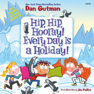 My Weird School Special: Hip, Hip, Hooray! Every Day Is a Holiday! (Abridged)