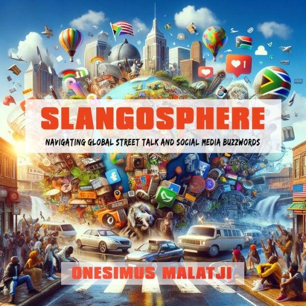 Slangosphere: Navigating Global Street Talk and Social Media Buzzwords