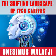 The Shifting Landscape of Tech Careers
