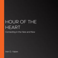 Hour of the Heart: Connecting in the Here and Now