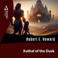 Xuthal of the Dusk (Abridged)