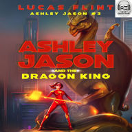 Ashley Jason and the Dragon King