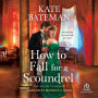 How to Fall for a Scoundrel
