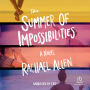 The Summer of Impossibilities