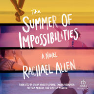 The Summer of Impossibilities