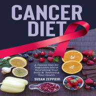 Cancer Diet: Cancer Diet For Beginners