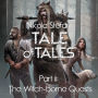 Tale of Tales - Part II: The Witch-borne Quests
