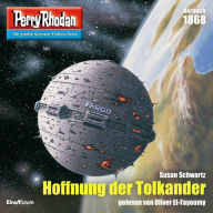 Perry Rhodan 1868: Hoffnung der Tolkander: Perry Rhodan-Zyklus 