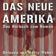 Das neue Amerika (Abridged)