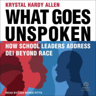 What Goes Unspoken: How School Leaders Address DEI Beyond Race