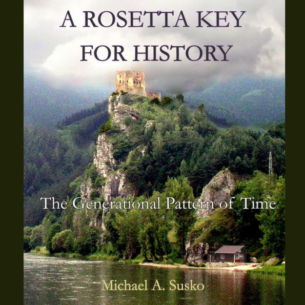A Rosetta Key for History: The Generational Pattern of Time