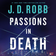 Passions in Death: An Eve Dallas Novel