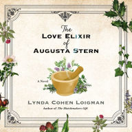 The Love Elixir of Augusta Stern: A Novel