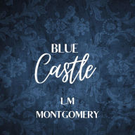 Blue Castle (Abridged)