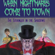 When Nightmares Come to Town: The Stranger in the Shadows