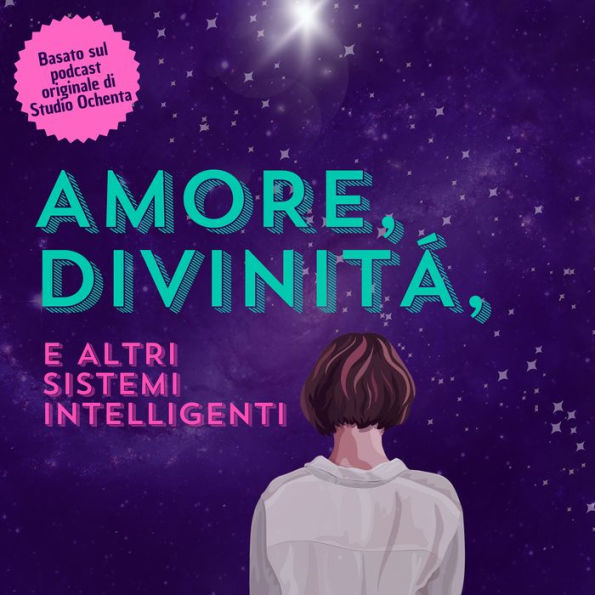 Amore, Divinità e Altri Sistemi Intelligenti