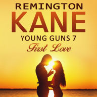 Young Guns 7 First Love