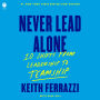 Never Lead Alone: 10 Shifts from Leadership to Teamship