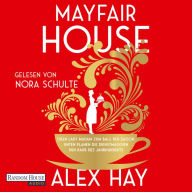 Mayfair House: Oben lädt Madam zum Ball der Saison, unten planen die Dienstmädchen den Raub des Jahrhunderts -