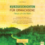 Kurzgeschichten für Erwachsene - Reisen um die Welt: Entdecke die Welt mit 30 Traumreisen von 3-5 Minuten - Lass dich durch spirituelle Orte verzaubern und mit deinen eigenen Gefühlen verbinden