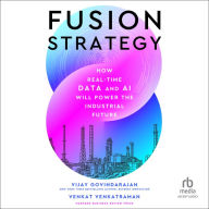 Fusion Strategy: How Real-Time Data and AI Will Power the Industrial Future