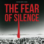 The Fear of Silence