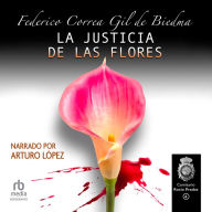 La Justicia de las Flores (The Justice of The Flowers)