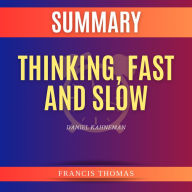 Summary of Thinking, Fast and Slow by Daniel Kahneman