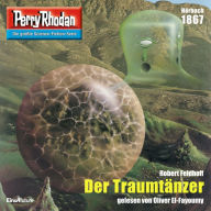 Perry Rhodan 1867: Der Traumtänzer: Perry Rhodan-Zyklus 