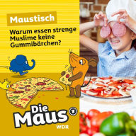 Die Maus, Maustisch, Folge 20: Warum essen strenge Muslime keine Gummibärchen