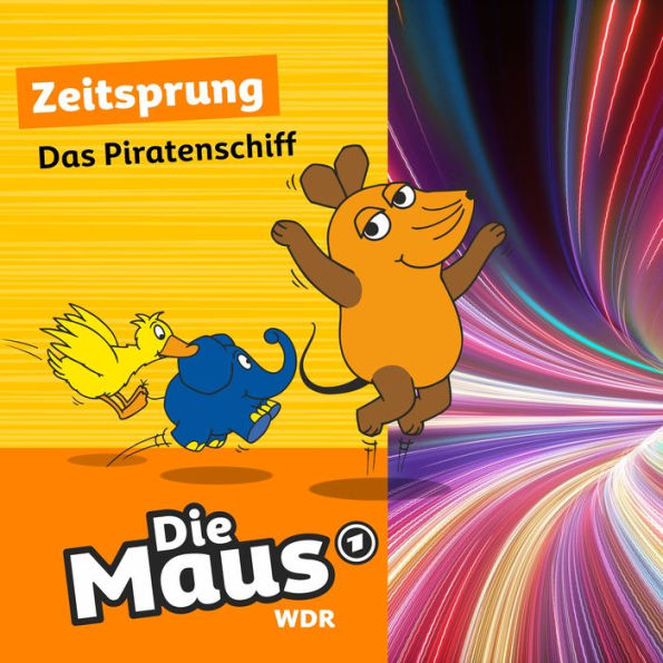 Die Maus, Zeitsprung, Folge 1: Das Piratenschiff