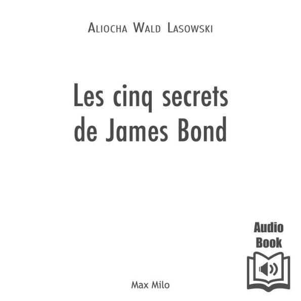 Les cinq secrets de James Bond