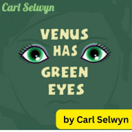 Carl Selwin: Venus Has Green Eyes: Space-trotting Flip Miller was prisoner of the lovely, cruel Venusian queen. It looked like star's end for the stubborn-jawed young Earthling until he remembered that women are women-on Earth or on Venus!