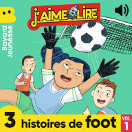 J'aime Lire, 3 histoires de Foot, Vol. 1