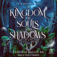 A Kingdom of Souls and Shadows