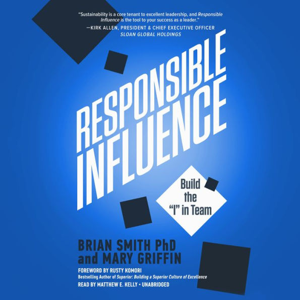 Responsible Influence: Build the I in Team