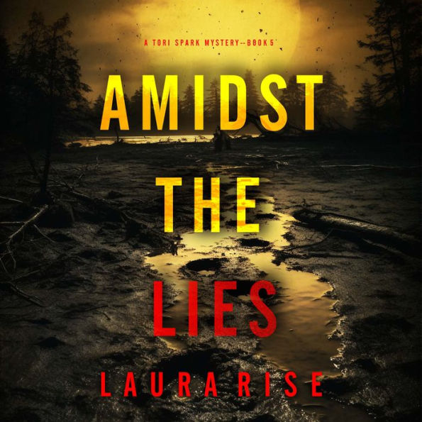 Amidst the Lies (A Tori Spark FBI Suspense Thriller-Book Five): Digitally narrated using a synthesized voice