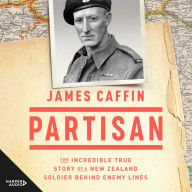 Partisan: The gripping story of a New Zealand solider who escaped the clutches of a prisoner-of-war camp to join the Yugoslav freedom fighters during the Second World War