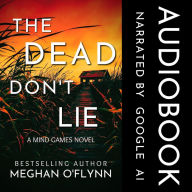The Dead Don't Lie: An Unpredictable Psychological Thriller Audiobook