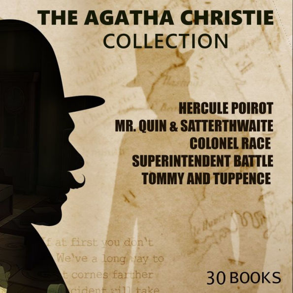 Agatha Christie Collection, The (30 books): Hercule Poirot, Mr. Quin & Satterthwaite, Colonel Race, Superintendent Battle, Tommy and Tuppence