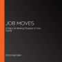 Job Moves: 9 Steps for Making Progress in Your Career