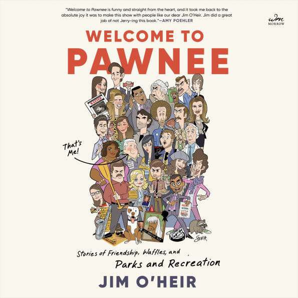 Welcome to Pawnee: Stories of Friendship, Waffles, and Parks and Recreation