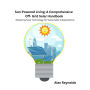 Sun-Powered Living: A Comprehensive Off-Grid Solar Handbook: Mastering Solar Technology for Sustainable Independence