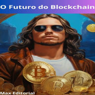 O Futuro do Blockchain (Abridged)