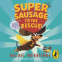 Supersausage to the rescue!