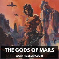 Gods of Mars, The (Unabridged)