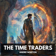 Time Traders, The (Unabridged)