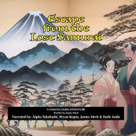 Escape from the Lost Samurai: A Famous James Adventure