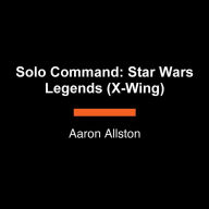 Solo Command: Star Wars Legends (X-Wing)