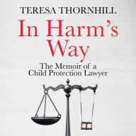 In Harm's Way: The must read legal memoir of 2024, the untold story of the Family Court. As heard on the BBC5 Live radio show.